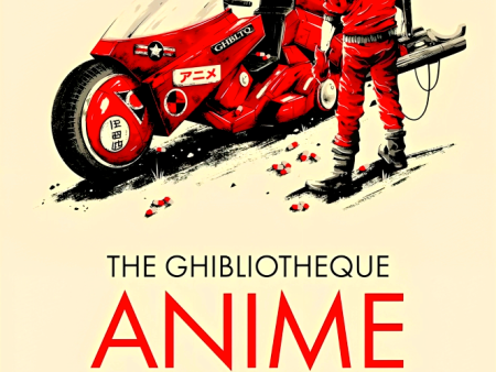 The Ghibliotheque Anime Movie Guide: The Essential Guide to Japanese Animated Cinema For Discount